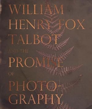 Seller image for William Henry Fox Talbot and the Promise of Photography for sale by GreatBookPricesUK