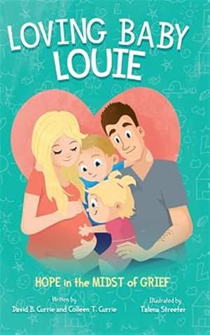 Imagen del vendedor de Loving Baby Louie: Hope in the Midst of Grief a la venta por GreatBookPricesUK