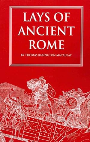 Imagen del vendedor de Lays of Ancient Rome a la venta por GreatBookPricesUK