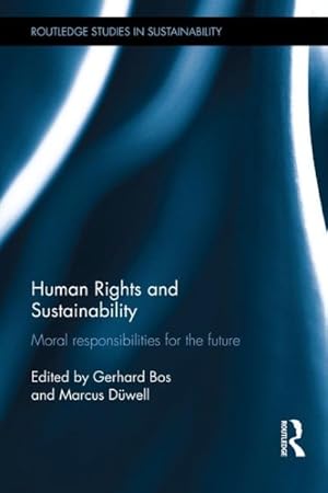 Seller image for Human Rights and Sustainability : Moral Responsibilities for the Future for sale by GreatBookPricesUK
