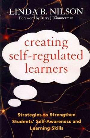 Imagen del vendedor de Creating Self-Regulated Learners : Strategies to Strengthen Students' Self-Awareness and Learning Skills a la venta por GreatBookPricesUK