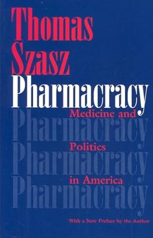 Seller image for Pharmacracy : Medicine and Politics in America for sale by GreatBookPricesUK