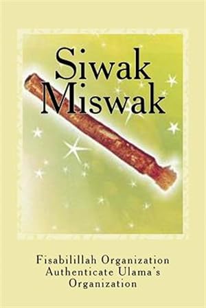 Imagen del vendedor de Siwak - Miswak : The Miracle Brush a la venta por GreatBookPricesUK