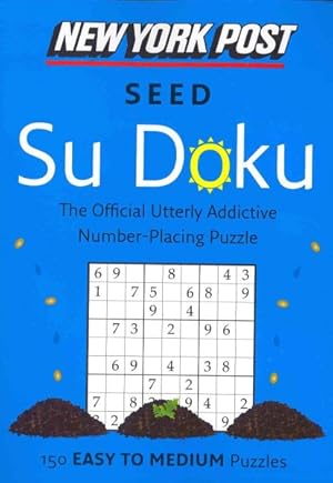 Seller image for New York Post Seed Su Doku : 150 Easy to Medium Puzzles for sale by GreatBookPricesUK
