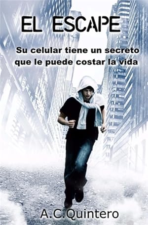 Immagine del venditore per El Escape: Casi me mata el celular -Language: spanish venduto da GreatBookPricesUK