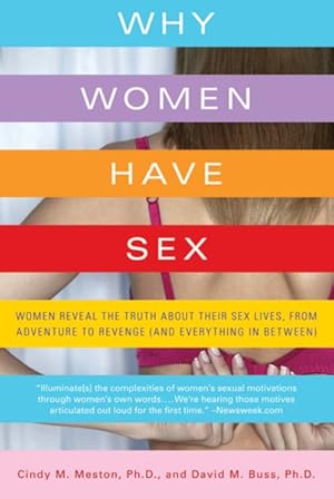 Bild des Verkufers fr Why Women Have Sex : Women Reveal the Truth About Their Sex Lives, from Adventure to Revenge (And Everything in Between) zum Verkauf von GreatBookPricesUK