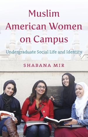 Seller image for Muslim American Women on Campus : Undergraduate Social Life and Identity for sale by GreatBookPricesUK