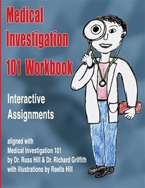 Seller image for Medical Investigation 101 Workbook : Interactive Assignments Aligned With Medical Investigation 101 for sale by GreatBookPricesUK