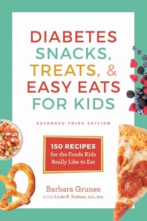 Seller image for Diabetes Snacks, Treats, & Easy Eats for Kids : 150 Recipes for the Foods Kids Really Like to Eat for sale by GreatBookPricesUK