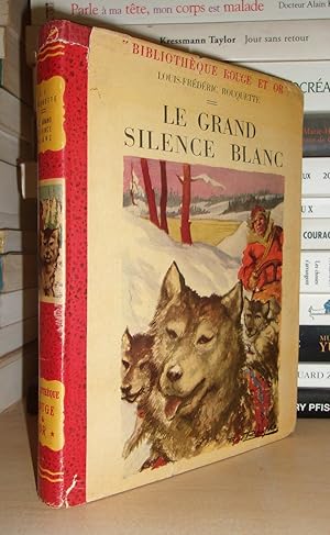 Image du vendeur pour LE GRAND SILENCE BLANC mis en vente par Planet's books