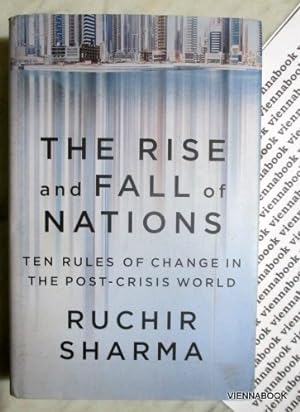 The Rise and Fall of Nations - Ten Rules of Change in the Post-Crisis World.