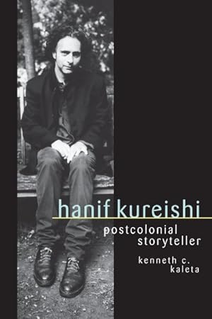 Bild des Verkufers fr Hanif Kureishi : Postcolonial Storyteller zum Verkauf von GreatBookPricesUK