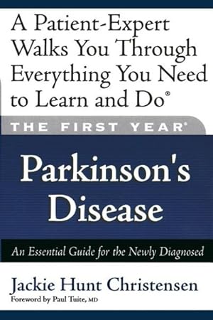 Immagine del venditore per Parkinson's Disease : The First Year, An Essential Guide For The Newly Diagnosed venduto da GreatBookPricesUK