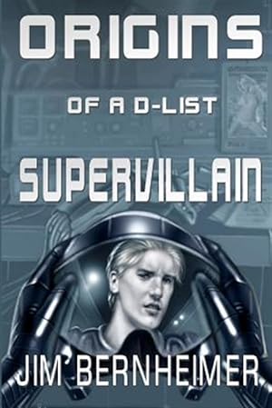 Seller image for Origins of a D-List Supervillain for sale by GreatBookPricesUK