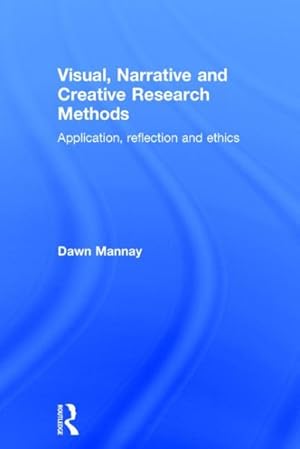 Seller image for Visual, Narrative and Creative Research Methods : Application, reflection and ethics for sale by GreatBookPricesUK