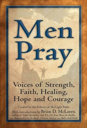 Seller image for Men Pray : Voices of Strength, Faith, Healing, Hope and Courage for sale by GreatBookPricesUK