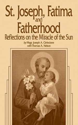 Seller image for St. Joseph, Fatima and Fatherhood : Reflections on the "Miracle of the Sun" for sale by GreatBookPricesUK