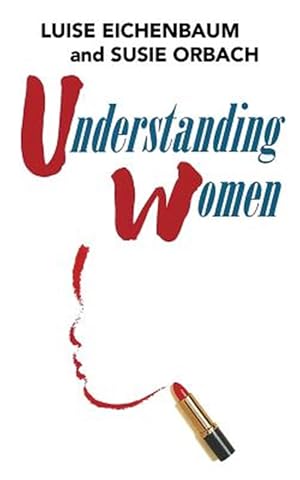 Seller image for Understanding Women : A Feminist Psychoanalytic Approach for sale by GreatBookPricesUK