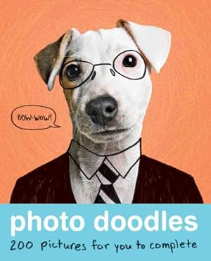 Seller image for Photo Doodles : 200 Pictures for You to Complete for sale by GreatBookPricesUK