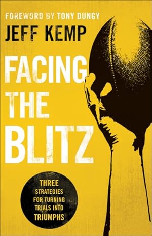 Seller image for Facing the Blitz : Three Strategies for Turning Trials into Triumphs for sale by GreatBookPricesUK