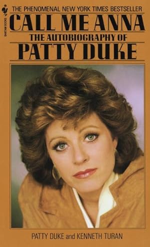 Seller image for Call Me Anna : The Autobiography of Patty Duke for sale by GreatBookPricesUK