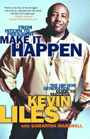 Seller image for Make It Happen : The Hip-hop Generation Guide to Success for sale by GreatBookPricesUK