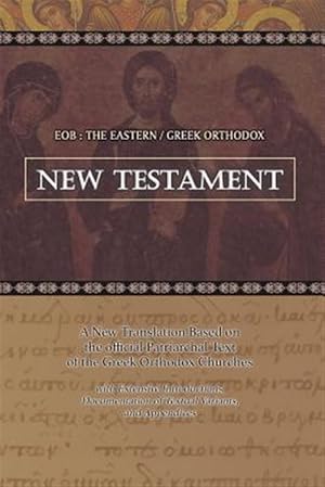 Bild des Verkufers fr Eob : The Eastern Greek Orthodox New Testament zum Verkauf von GreatBookPricesUK