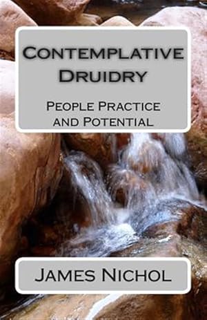 Seller image for Contemplative Druidry : People Practice and Potential for sale by GreatBookPricesUK
