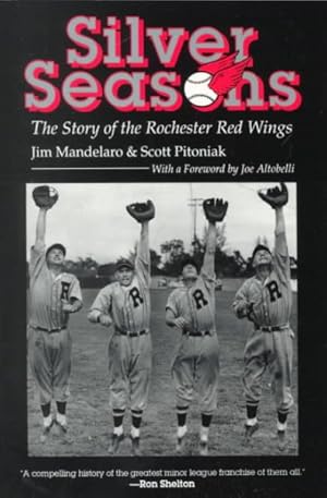 Imagen del vendedor de Silver Seasons : The Story of the Rochester Red Wings a la venta por GreatBookPricesUK