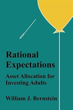 Image du vendeur pour Rational Expectations: Asset Allocation for Investing Adults mis en vente par GreatBookPricesUK