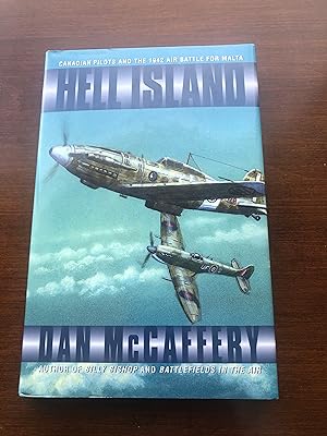 Hell Island Canadian Pilots and the 1942 Air Battle for Malta