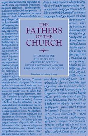 Immagine del venditore per Happy Life; Answer to Sceptics; Divine Providence and the Problem of Evil, Soliloquies venduto da GreatBookPricesUK