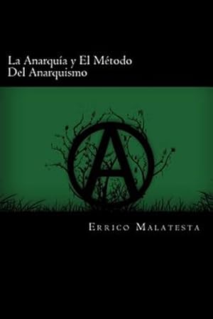 Image du vendeur pour La Anarquia Y El Metodo Del Anarquismo -Language: spanish mis en vente par GreatBookPricesUK