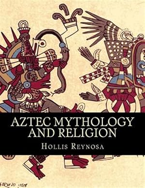 Seller image for Aztec Mythology and Religion for sale by GreatBookPricesUK