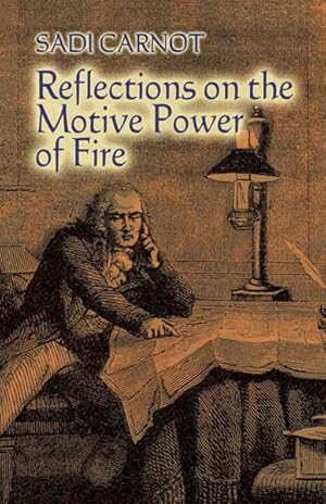 Seller image for Reflections on the Motive Power of Fire : And Other Papers on the Second Law of Thermodynamics for sale by GreatBookPricesUK