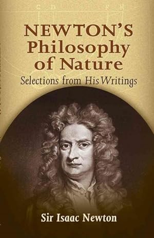 Image du vendeur pour Newton's Philosophy of Nature : Selections from His Writings mis en vente par GreatBookPricesUK