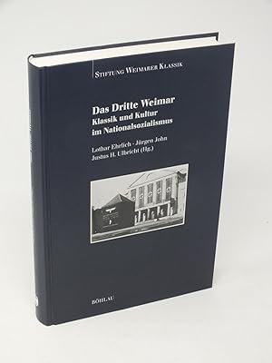 Seller image for Das Dritte Weimar - Klassik und Kultur im Nationalsozialismus for sale by Antiquariat Hans Wger