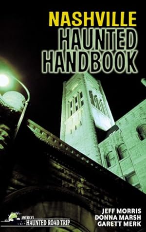 Bild des Verkufers fr Nashville Haunted Handbook zum Verkauf von GreatBookPricesUK