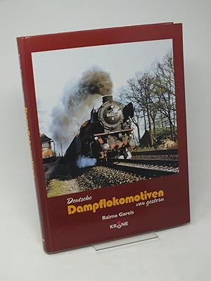 Seller image for Deutsche Dampflokomotiven von gestern for sale by Antiquariat Hans Wger