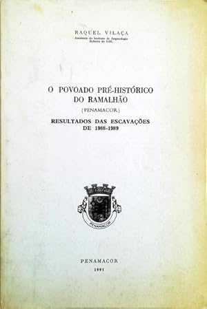 O POVOADO PRÉ-HISTÓRICO DO RAMALHÃO (PENAMACOR). RESULTADOS DAS ESCAVAÇÕES DE 1988-1989.
