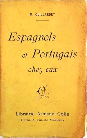 ESPAGNOLS ET PORTUGAIS CHEZ EUX.