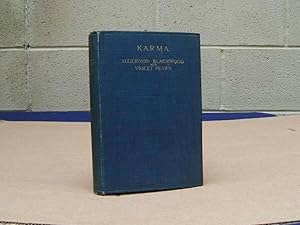 Karma. A Re-Incarnation Play in Prologue, Epilogue & Three Acts.