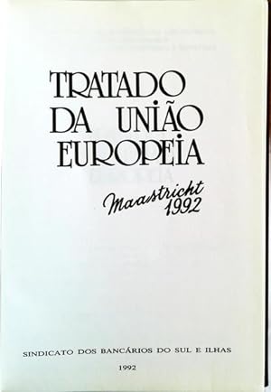 TRATADO DA UNIÃO EUROPEIA. MAASTRICHT 1992.