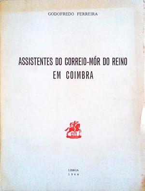 ASSISTENTES DO CORREIO-MOR DO REINO EM COIMBRA. [C/DED.]