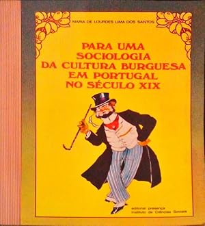 Bild des Verkufers fr PARA UMA SOCIOLOGIA DA CULTURA BURGUESA EM PORTUGAL NO SCULO XIX. zum Verkauf von Livraria Castro e Silva