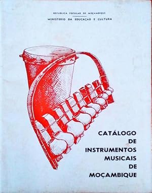 CATÁLOGO DE INSTRUMENTOS MUSICAIS DE MOÇAMBIQUE.