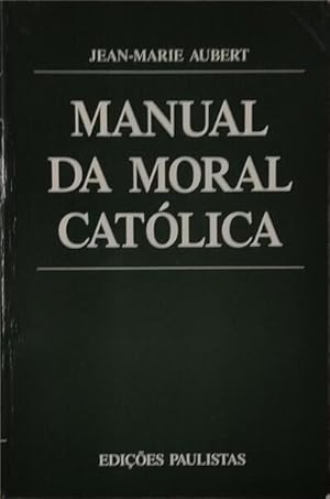 Bild des Verkufers fr MANUAL DA MORAL CATLICA. zum Verkauf von Livraria Castro e Silva