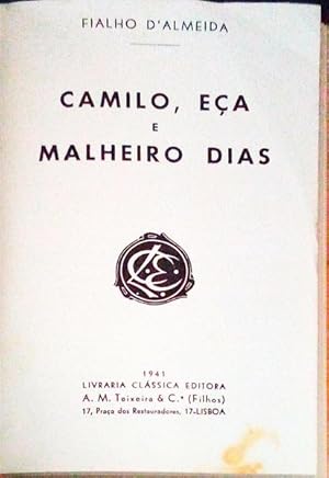 CAMILO, EÇA E MALHEIRO DIAS.