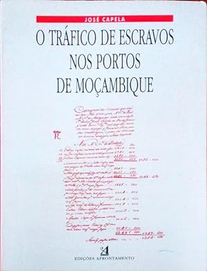 O TRÁFICO DE ESCRAVOS NOS PORTOS DE MOÇAMBIQUE 1733-1904.