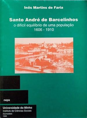 Seller image for SANTO ANDR DE BARCELINHOS: O DIFCIL EQUILBRIO DE UMA POPULAO 1606-1910. for sale by Livraria Castro e Silva